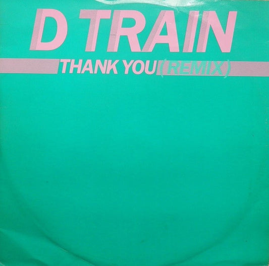 D-Train : Thank You (12")