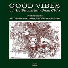 Lars Erstrand & Arne Domnérus : Good Vibes At The Pawnshop Jazz Club (LP, Album, RE)