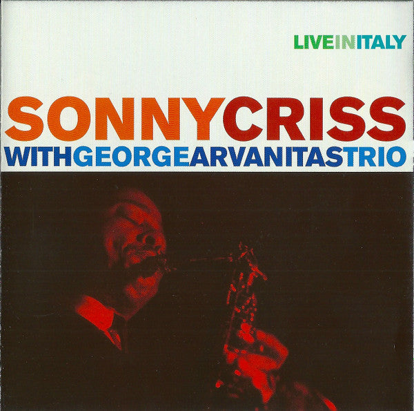 Sonny Criss with Georges Arvanitas Trio : Live In Italy (CD, Album, RE)
