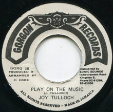 Joy Tulloch : Play On The Music (7")
