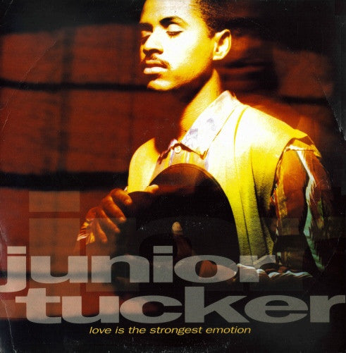 Junior Tucker : Love Is The Strongest Emotion (12")