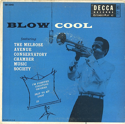 The Melrose Avenue Conservatory Chamber Music Society : Blow Cool (7", EP, Mono)