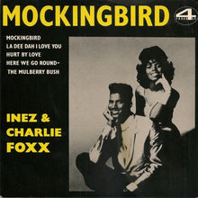 Inez And Charlie Foxx : Mockingbird (7", EP, Comp, Mono)