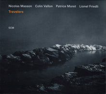 Nicolas Masson (2), Colin Vallon, Patrice Moret, Lionel Friedli : Travelers (CD, Album)