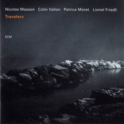 Nicolas Masson (2), Colin Vallon, Patrice Moret, Lionel Friedli : Travelers (CD, Album)