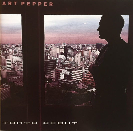Art Pepper : Tokyo Debut (CD, Album, RE, RM)