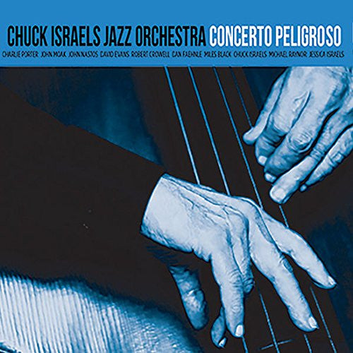 Chuck Israels Jazz Orchestra* : Concerto Peligroso (CD, Album)