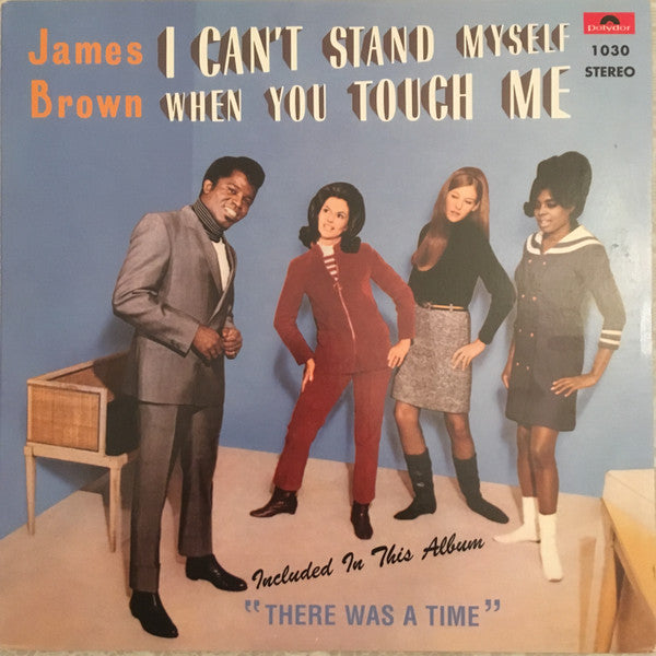 James Brown & The Famous Flames - I Can't Stand Myself When You