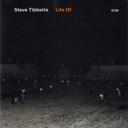 Steve Tibbetts : Life Of (CD, Album)