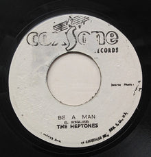 The Heptones : Be A Man (7")