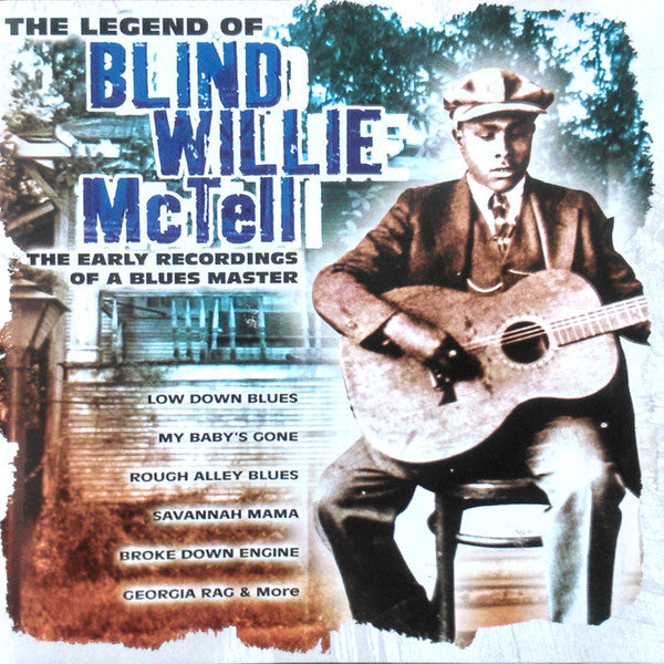 Blind Willie McTell : The Legend Of Blind Willie McTell - The Early Recordings Of A Blues Master (CD, Comp)