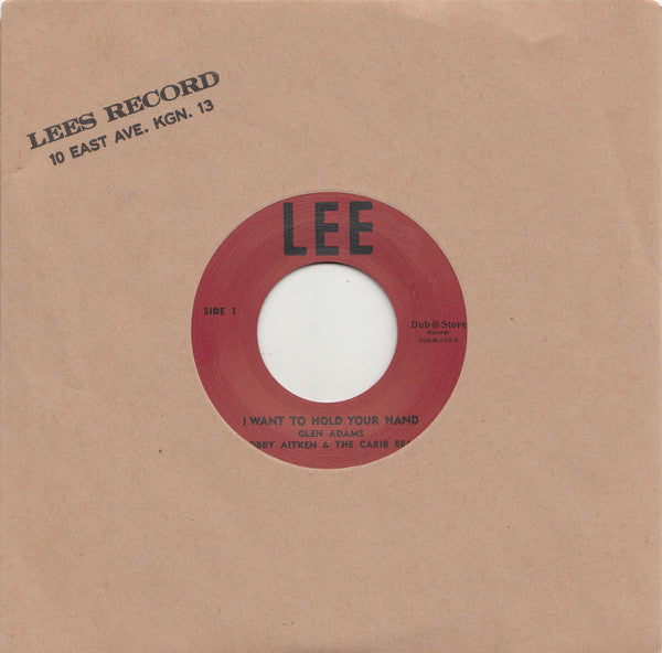 Glen Adams, Bobby Aitken & The Carib Beats / Ann Reid, Bobby Aitken & The Carib Beats : I Want To Hold Your Hand / Remember Me (7", Single, RE)