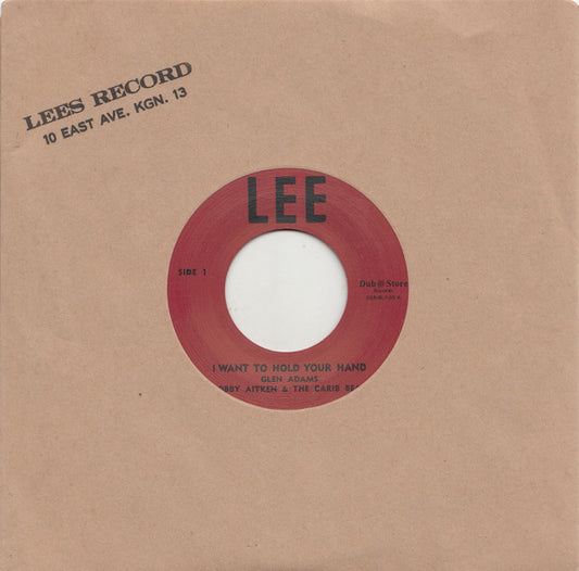 Glen Adams, Bobby Aitken & The Carib Beats / Ann Reid, Bobby Aitken & The Carib Beats : I Want To Hold Your Hand / Remember Me (7", Single, RE)