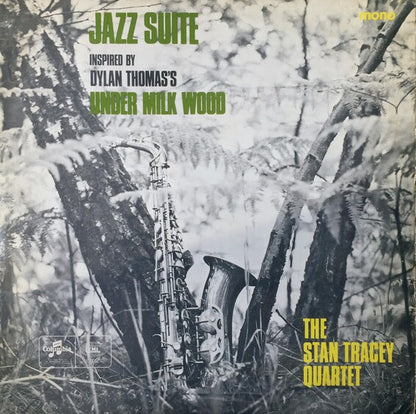 The Stan Tracey Quartet : Jazz Suite (Inspired By Dylan Thomas's Under Milk Wood) (LP, Album)