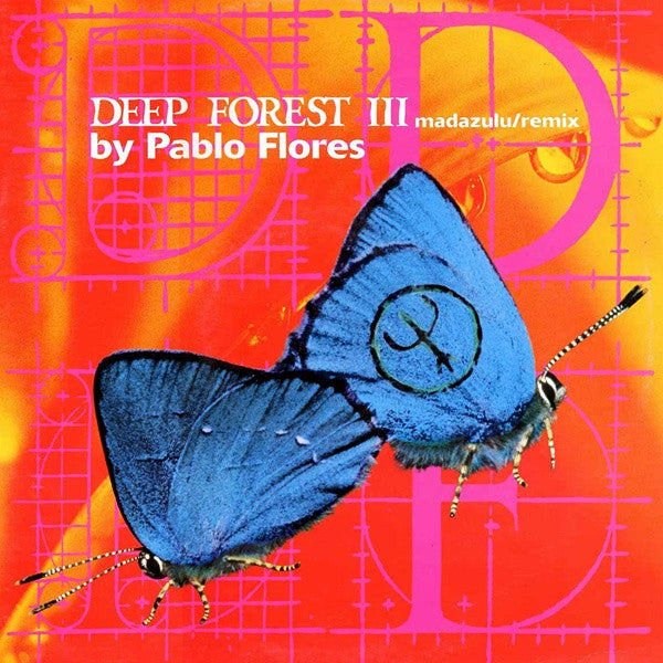 Deep Forest III* : Madazulu (Remix By Pablo Flores) (12")