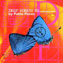 Deep Forest III* : Madazulu (Remix By Pablo Flores) (12")