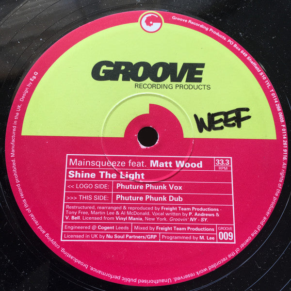 Main Squeeze Featuring Matt Wood : Shine The Light (Phuture Phunk Mixes) (10")