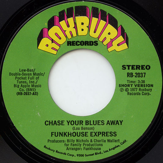 Funkhouse Express : Chase Your Blues Away (7", Single, Styrene, Mon)