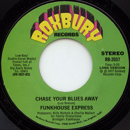 Funkhouse Express : Chase Your Blues Away (7", Single, Styrene, Mon)