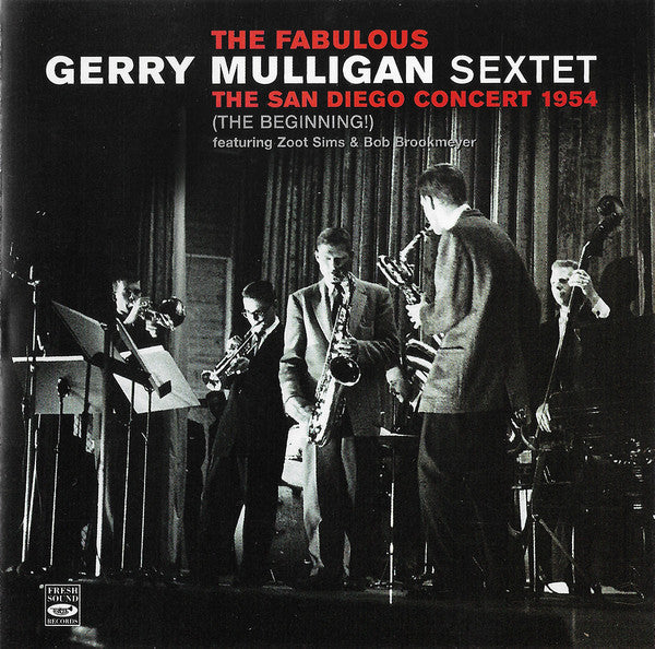 Gerry Mulligan And His Sextet : The San Diego Concert 1954 (The Beginning!) And The Complete Studio Sessions 1955-1956 (3xCD + Box, Comp, RM)