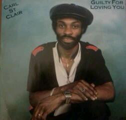 Carl St. Clair : Guilty For Loving You / Just Pick Me Up (12")