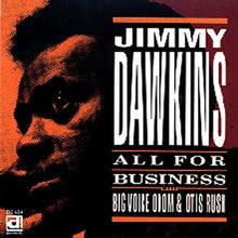 Jimmy Dawkins With Andrew Odom & Otis Rush : All For Business (CD, Album, RE)