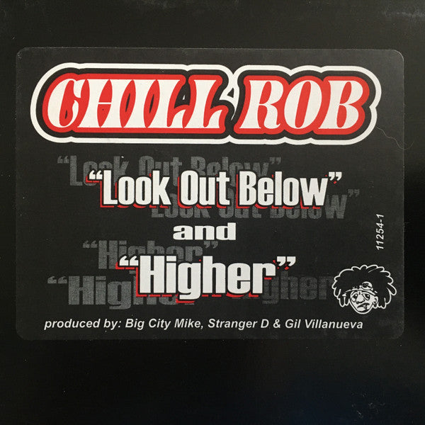 Chill Rob G : Look Out Below / Higher (12")