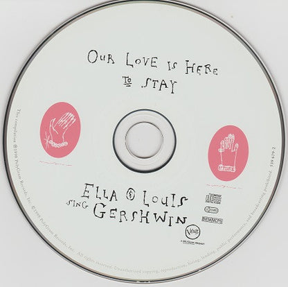 Ella Fitzgerald & Louis Armstrong : Our Love Is Here To Stay: Ella & Louis Sing Gershwin (CD, Comp, RE)