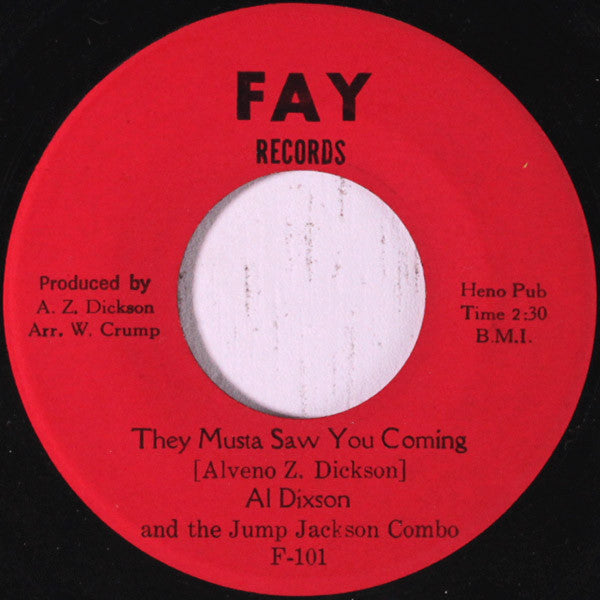Al Dixson And Jump Jackson & Combo : They Musta Saw You Coming (7")
