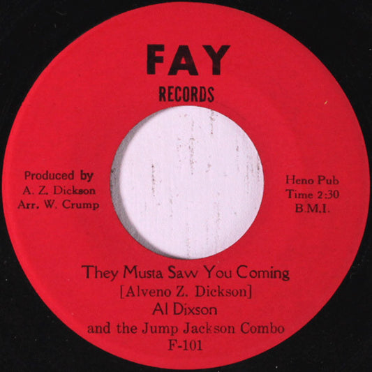 Al Dixson And Jump Jackson & Combo : They Musta Saw You Coming (7")