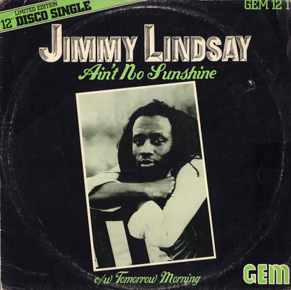 Jimmy Lindsay : Ain't No Sunshine / Tomorrow Morning (12", Single, Ltd)