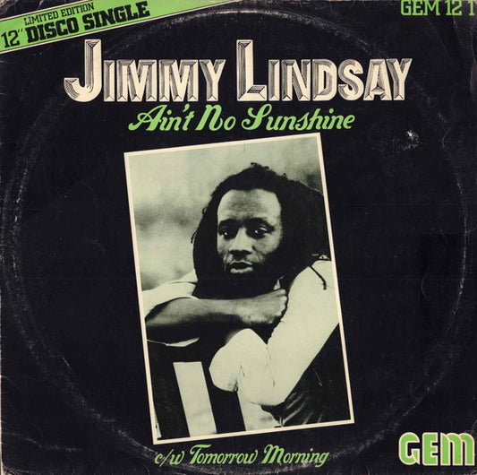 Jimmy Lindsay : Ain't No Sunshine / Tomorrow Morning (12", Single, Ltd)