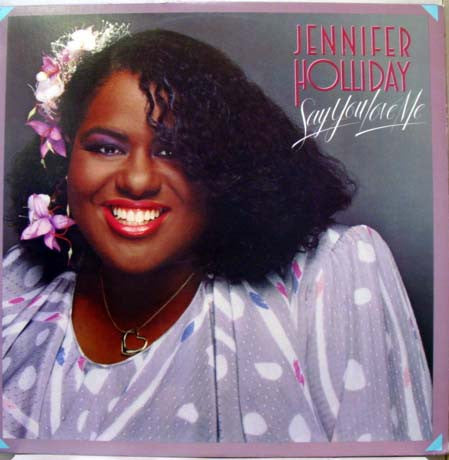 Jennifer Holliday : Say You Love Me (LP, Album)