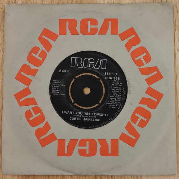 Curtis Hairston : I Want You (All Tonight) (7", Single, Com)