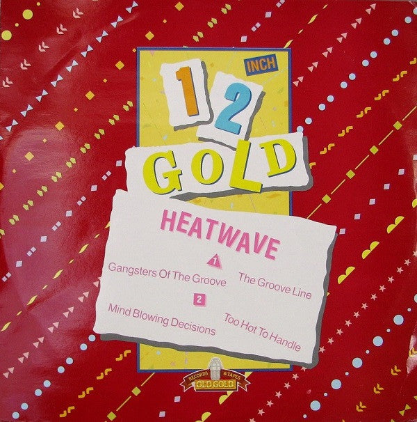 Heatwave : Gangsters Of The Groove / The Groove Line / Mind Blowing Decisions / Too Hot To Handle (12")