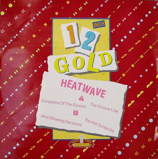 Heatwave : Gangsters Of The Groove / The Groove Line / Mind Blowing Decisions / Too Hot To Handle (12")