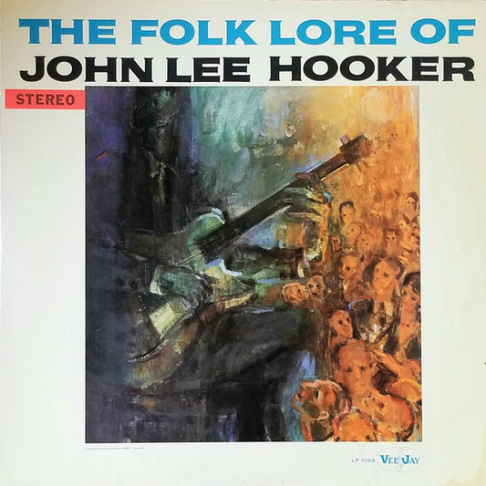 John Lee Hooker : The Folk Lore Of John Lee Hooker (LP, Album, Ste)