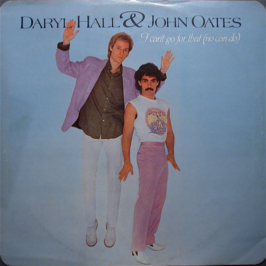 Daryl Hall & John Oates : I Can't Go For That (No Can Do) (12")