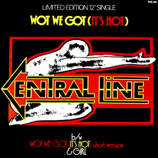 Central Line : Wot We Got (It's Hot) (12", Single, Ltd)