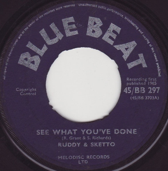 Ruddy And Sketto : See What You've Done / My Hearts Desire (7", Single)