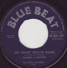 Ruddy And Sketto : See What You've Done / My Hearts Desire (7", Single)