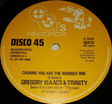 Gregory Isaacs & Trinity (4) : Chunnie You Are The Number One (12")