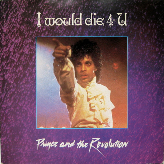 Prince And The Revolution : I Would Die 4 U (7", Single, Pap)
