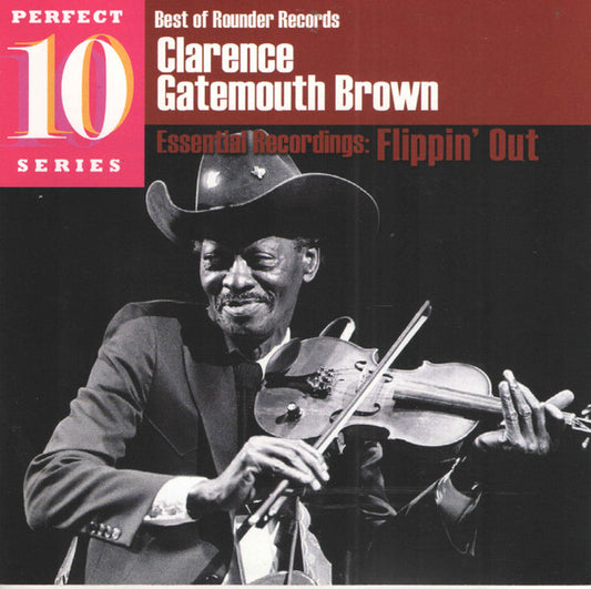 Clarence "Gatemouth" Brown : Flippin' Out (CD, Comp)