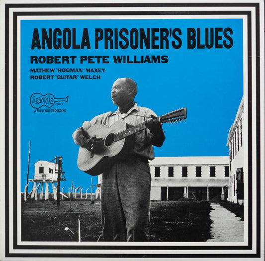 Robert Pete Williams / Hogman Maxey / Guitar Welch : Angola Prisoner`s Blues (LP, Comp, RE)