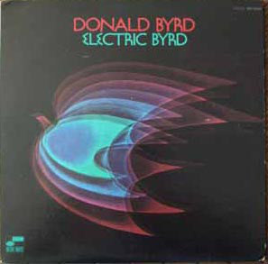 Donald Byrd : Electric Byrd (LP, Album, RE)
