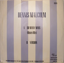 Dennis Malcolm : So Many Ways (12")