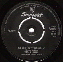 The Chi-Lites : You Don't Have To Go (7", Single)
