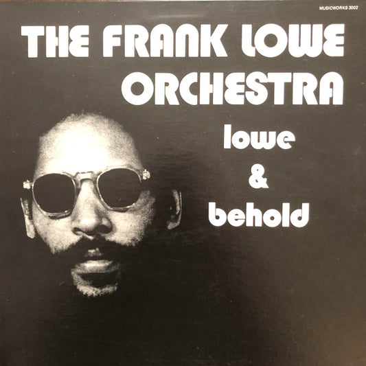 The Frank Lowe Orchestra : Lowe And Behold (LP, Album)