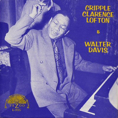 Cripple Clarence Lofton & Walter Davis : Cripple Clarence Lofton & Walter Davis (LP, Comp, Mono)